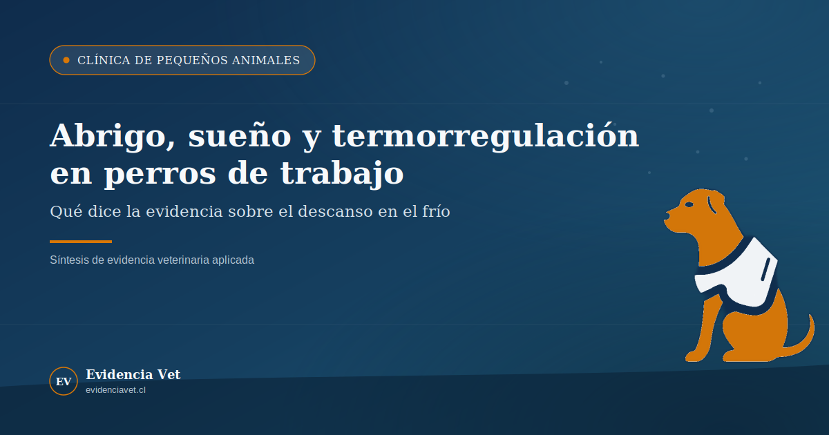 Portada de Evidencia Vet sobre abrigo, sueño y termorregulación en perros de trabajo expuestos al frío